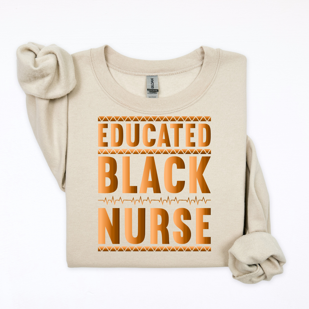Educated Black Nurse Crewneck